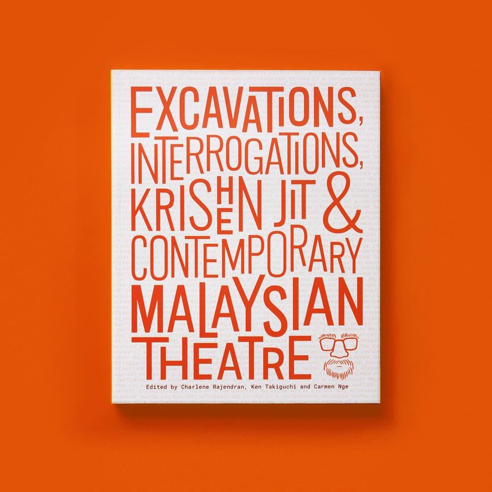Excavations, Interrogations, Krishen Jit & Contemporary Malaysian Theatre